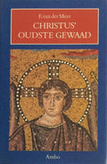 Christus' oudste gewaad - F. van der Meer