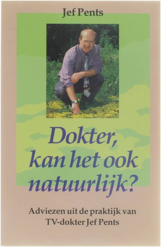 DOKTER KAN HET OOK NATUURLIJK - Jef Pents