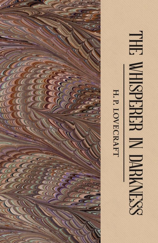 Whisperer In Darkness - H Lovecraft, H. P. Lovecraft