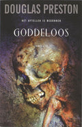 Goddeloos - Douglas Preston