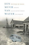 Een muur van water - Teuntje de Haan