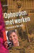 Ophouden Met Werken - Dick Kruĳt