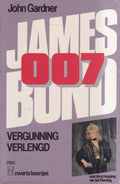 James bond - vergunning verlengd - John Gardner, Nico Beemsterboer