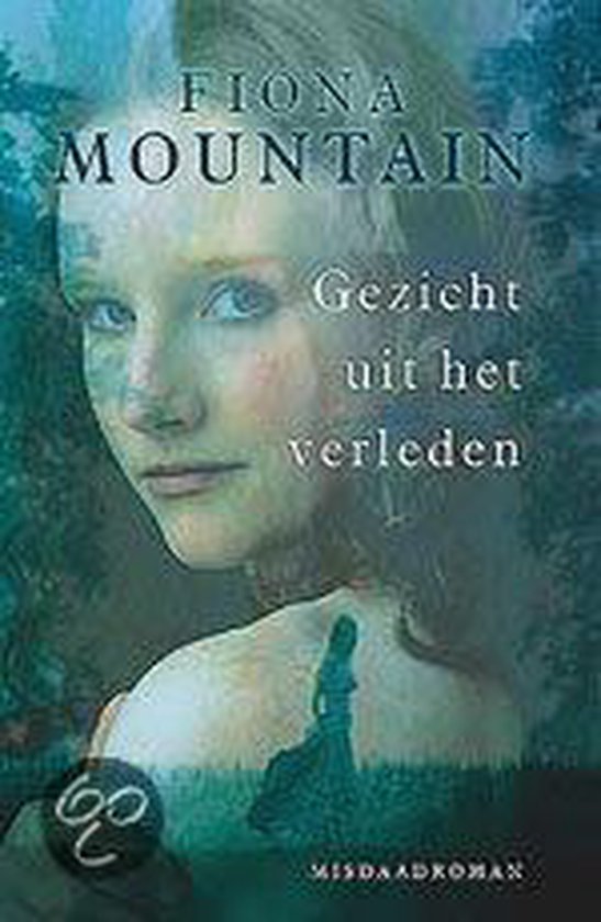 Gezicht Uit Het Verleden - Fiona Mountain