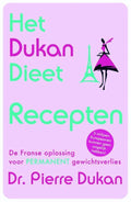 Het Dukan dieet - recepten - Pierre Dukan