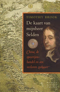 De kaart van mijnheer Selden - Timothy Brook