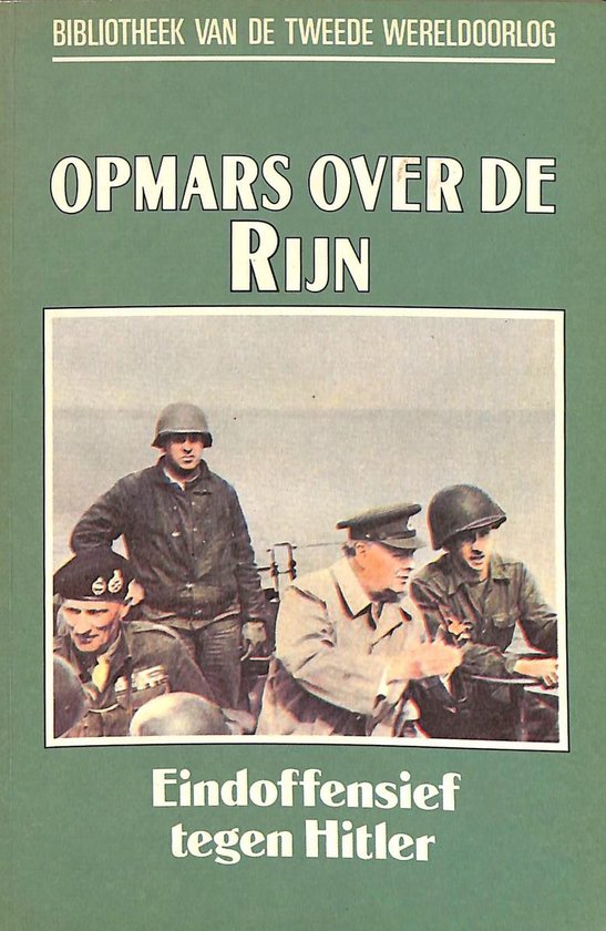 Opmars over de Rijn, eindoffensief tegen Hitler nummer 34 uit de serie - James W. Stock