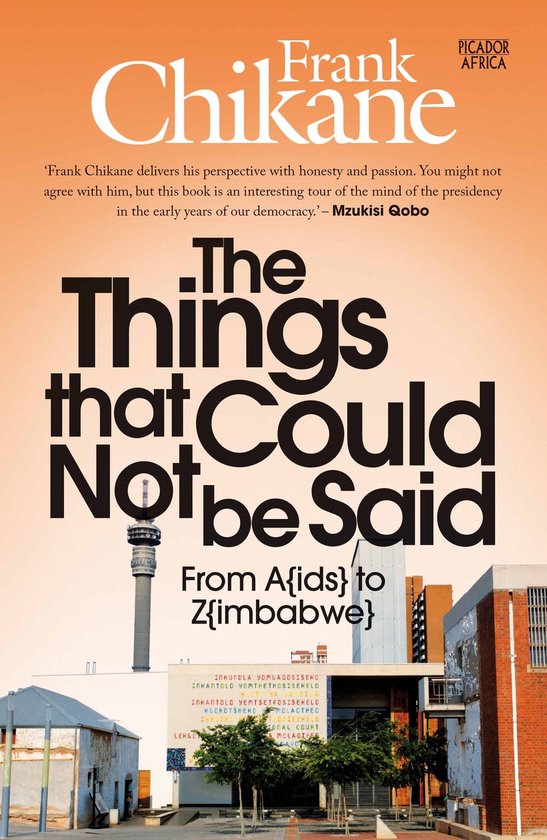The Things that Could Not be Said - Frank Chikane