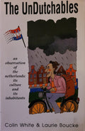 The Undutchables - Colin White, Laurie Boucke