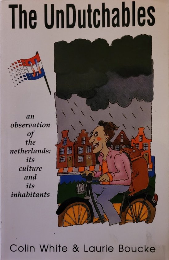 The Undutchables - Colin White, Laurie Boucke