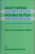 Don't speak double dutch - E. Curfs, R. Forrest