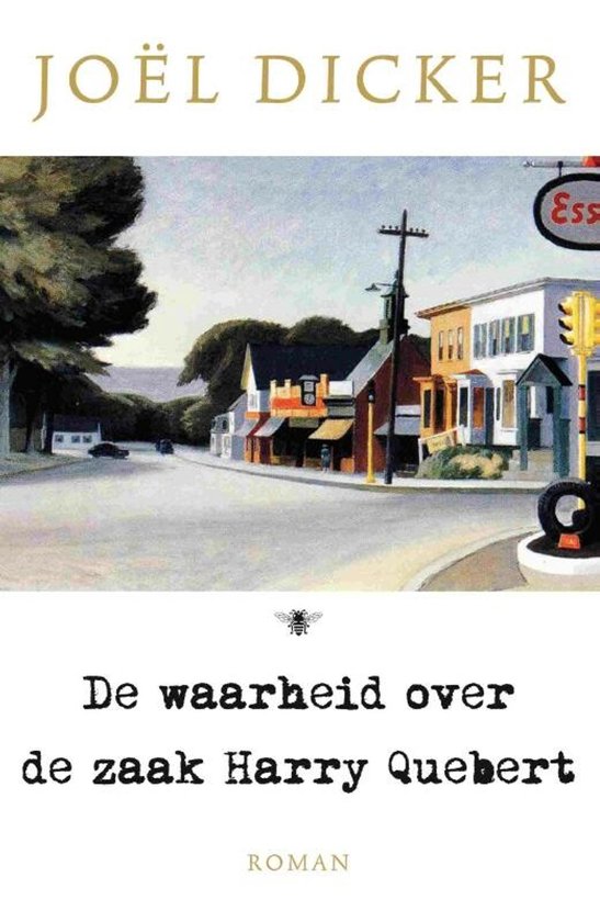 De waarheid over de zaak Harry Quebert - Joel Dicker