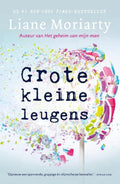 Grote kleine leugens - Liane Moriarty