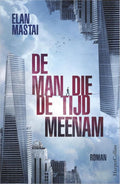 De man die de tijd meenam - Elan Mastai