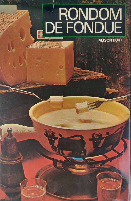 Rondom de fondue - Alison Burt
