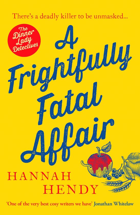 Dinner Lady Detectives4 - A Frightfully Fatal Affair - Hannah Hendy