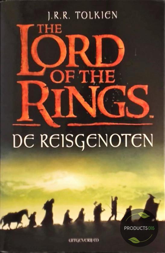 The Lord of the Rings - 1 - De reisgenoten | J.R.R. Tolkien - J.J.R. Tolkien