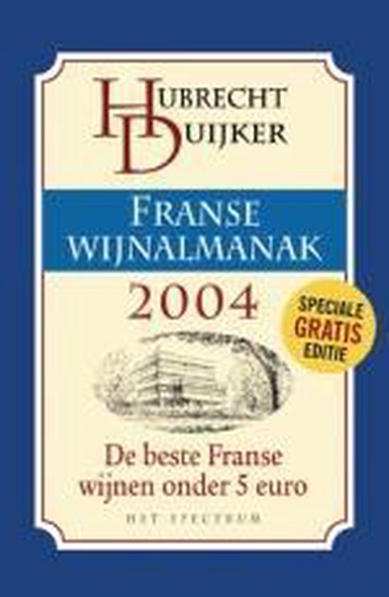 Franse wijnalmanak 2004 - H. Duijker