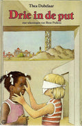 Drie in de put - Thea Dubelaar