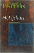 Het ijshuis - Minette Walters
