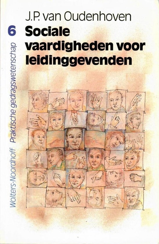 Praktische gedragswetenschap 6: Sociale vaardigheden voor leidinggevenden - Jan Pieter van Oudenhoven