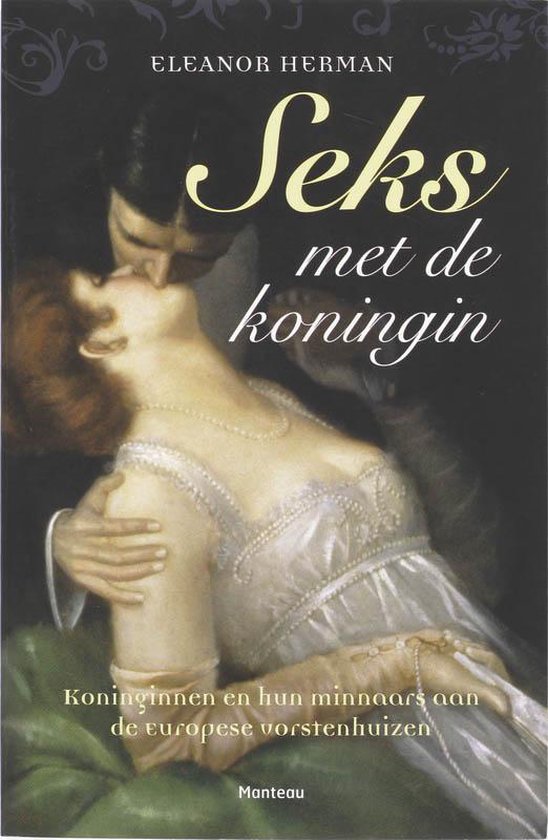 Seks Met De Koningin - Eleanor Herman