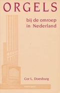 ORGELS BIJ DE OMROEP NEDERLAND - C.L. Doesburg