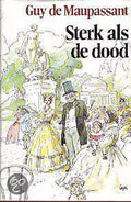Sterk als de dood - Guy de Maupassant