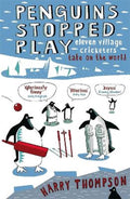 Penguins Stopped Play - Harry Thompson