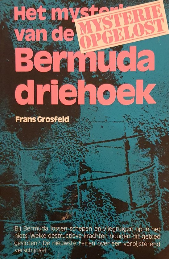 Mysterie van de bermuda driehoek - Grosfeld