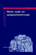 Operatieve zorg en technieken - Mond - , kaak en aangezichtschirurgie - Annelies Detmar - van der Meulen, Arris Schuurkamp
