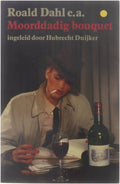 Moorddadig bouquet - Roald Dahl, Barry Woelfel
