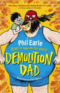 Demolition Dad - Phil Earle, Sara Ogilvie