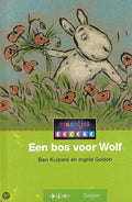 EEN BOS VOOR WOLF - B. Kuiper, Ingrid Godon