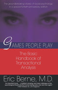 Games People Play - Eric Berne, Berne Eric