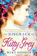 Disgrace Of Kitty Grey - Mary Hooper, Hooper Mary