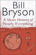 A Short History of Nearly Everything - Bill Bryson
