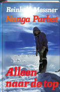 Nanga parbat alleen naar de top - Reinhold Messner, C.E. Roberts