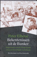 Bekentenissen uit de Bunker - P. Elberse, Aloys Oosterwijk
