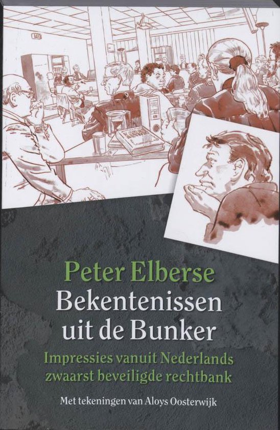 Bekentenissen uit de Bunker - P. Elberse, Aloys Oosterwijk