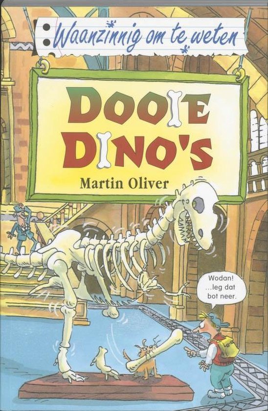 Waanzinnig om te weten - Dooie dino's - Martin Oliver