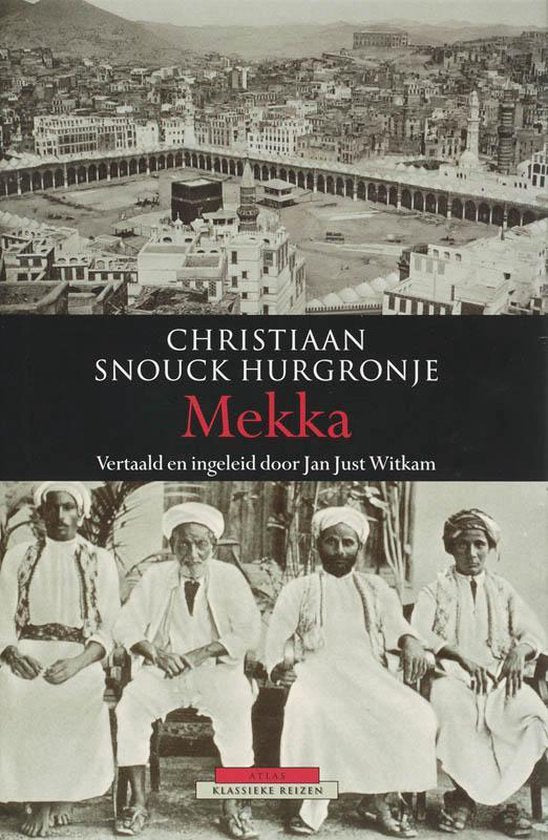 Mekka - Christiaan Snouck Hurgronje, Jan Just Witkam