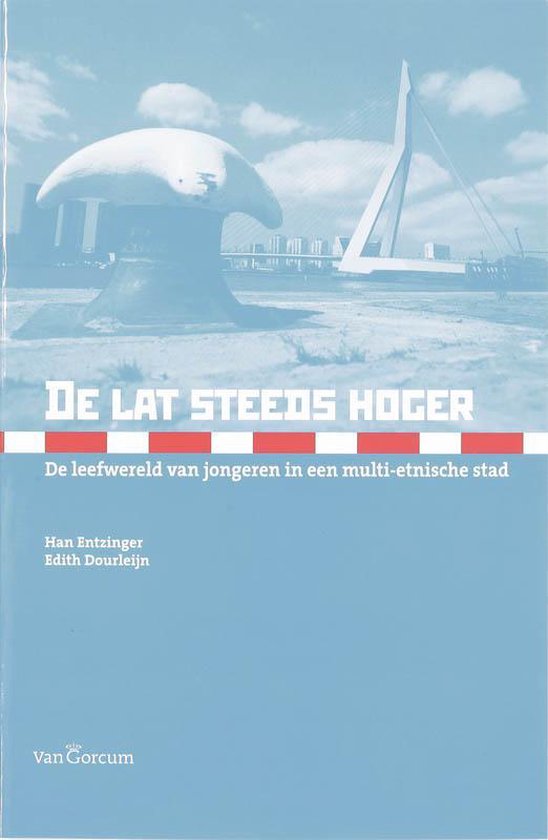 De lat steeds hoger - Han Entzinger, E. Dourleijn