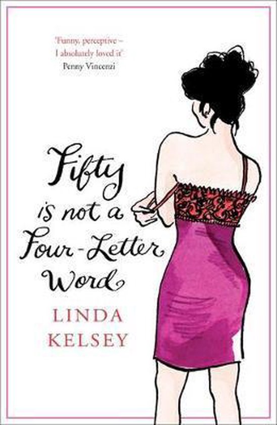 Fifty Is Not A Four - Letter Word - Linda Kelsey