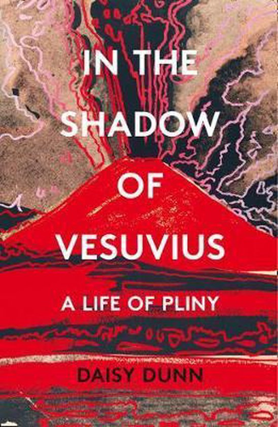 In the Shadow of Vesuvius - Daisy Dunn