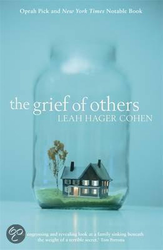 The Grief of Others - Leah Hager Cohen