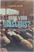 Wie Is Bang Voor Moslimns - Ludo de Witte