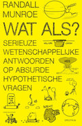 XKCD - Wat als? - Randall Munroe