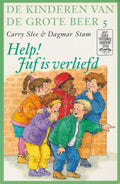 De Kinderen Van De Grote Beer 005 Help Juf Is Verliefd - Carry Slee, Dagmar Stam