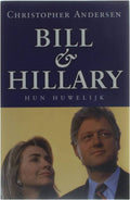 Bill en hillary - hun huwelijk - Christopher Andersen